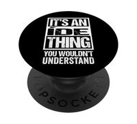 It's An Íde Thing You Wouldn't Understand First Name PopSockets PopGrip Adhesivo