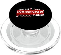 It's an Indigenous Thing History First Peoples Native Lands PopSockets PopGrip para MagSafe