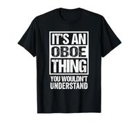 It's An Oboe Thing You Wouldn't Understand Oboist Orchestra Camiseta