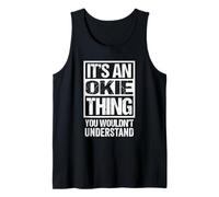 It's An Okie Thing You Wouldn't Understand Oklahoma Okies Camiseta sin Mangas