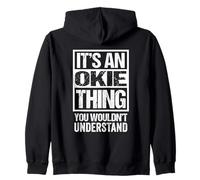 It's An Okie Thing You Wouldn't Understand Oklahoma Okies Sudadera con Capucha