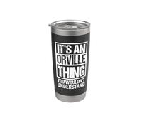 It's An Orville Thing You Wouldn't Understand Vaso térmico de acero inoxidable de doble pared