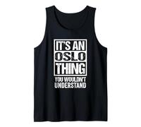 It's An Oslo Thing You Wouldn't Understand Norway Norwegian Camiseta sin Mangas