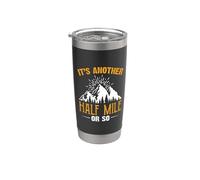 It's Another Half Mile Or So Hiking Hiker Adventure Outdoor Vaso térmico de acero inoxidable de doble pared