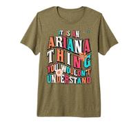 It's Ariana Thing You Wouldn't Understand, Ariana Groovy Camiseta Premium