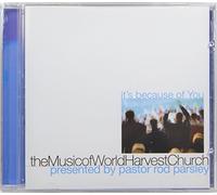 It's Because of You: The MusicofWorldHarvestChurch (UK Import)