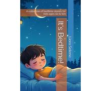 It's Bedtime!: A collection of bedtime stories for kids ages six to ten (Bedtime Stories for Children)