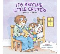 It's Bedtime, Little Critter! (Little Critter): Just Go to Bed / What a Bad Drean