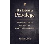 IT'S BEEN A PRIVILEGE: The Invisible Comfort of a Skin Color I Never Had to Think About (The Reckoning Series)