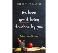 its been great being teached by you: Tales from School