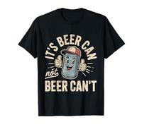 Its Beer Can Not Beer Cant 4th Of July Funny Beer Joke Fun Camiseta