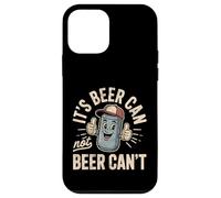 Its Beer Can Not Beer Cant 4th Of July Funny Beer Joke Fun Carcasa para iPhone 12 mini
