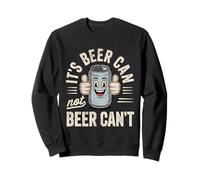 Its Beer Can Not Beer Cant 4th Of July Funny Beer Joke Fun Sudadera
