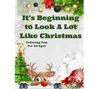 It's Beginning to Look A Lot like Christmas: Coloring Book