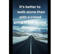 It's better to walk alone... NOTEBOOK