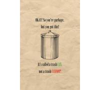 It's called a trash CAN: Daily Productivity Planner