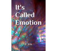It's Called Emotion: Welcome to the Heart of Being
