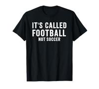 It's Called Football Not Soccer Camiseta