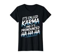 It's Called Karma and It's Pronounced Ha Ha Ha |- Camiseta gráfica económica, Mujer, Negro, S
