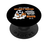 It's Called Spooky Water It's Like Normal Water Funny Ghost PopSockets PopGrip Adhesivo