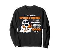 It's Called Spooky Water It's Like Normal Water Funny Ghost Sudadera