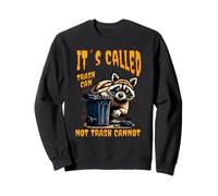 It's Called Trash Can Not Trash Cannot Funny Raccoon Sudadera
