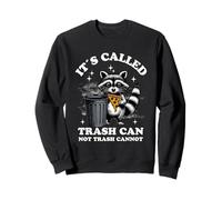 It's Called Trash Can Not Trash Cannot Funny Raccoon Sudadera