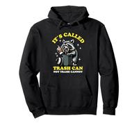 It's Called Trash Can Not Trash Cannot Funny Raccoon Sudadera con Capucha