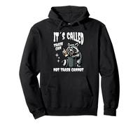 It's Called Trash Can Not Trash Cannot Funny Raccoon Sudadera con Capucha