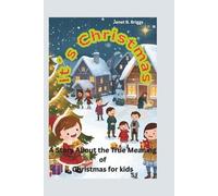 It's Christmas: A Story About the True Meaning of Christmas for kids