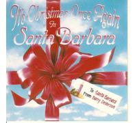 It's Christmas Once Again in Santa Barbara
