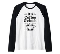 It's Coffee O'Clock Camiseta Manga Raglan