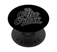 It's Coffee O'Clock PopSockets PopGrip Adhesivo
