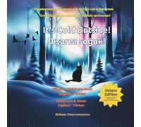 It's cold outside! / Dışarısı soğuk!: A bilingual (English - Turkish) cat adventure and forest animal story for kids (Lucky the Cat)