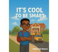 It's Cool to Be Smart