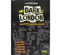 IT'S DARK IN LONDON: UNA ANTOLOGIA UNDERGROUN (CÓMIC USA)