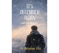 It's December Again and Other Poems: A Poetry Collection of Different Genres