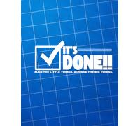 It's DONE!!- Blueprint Edition: Plan the Little Things. ACHIEVE the Big Things.