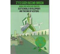 It's Easy Being Green When You Have No Choice: Sustainable Development and the End of History