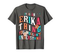 It's Erika Thing You Wouldn't Understand, Erika Groovy Camiseta
