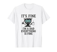 It's Fine Cat Dad Joke Meme Sarcástico Día del Padre Cumpleaños Camiseta