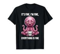 Its Fine Im Fine Café Pulpo Camiseta