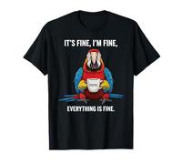 It's Fine Im Fine Coffee Parrot Camiseta