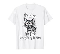 It's Fine Im Fine Everything is Fine Funny Bulldog Francés Camiseta