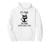 It's Fine I'm Fine Everything Is Fine Funny Cat Sudadera con Capucha