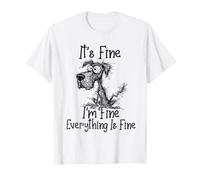 It's Fine I'm Fine Everything is Fine Funny Great Danés Dog Camiseta