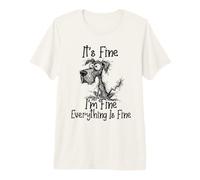It's Fine I'm Fine Everything is Fine Funny Great Danés Dog Camiseta Premium
