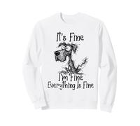 It's Fine I'm Fine Everything is Fine Funny Great Danés Dog Sudadera