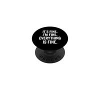 It's Fine I'm Fine Everything is Fine Sarcástico Lindo Dicho PopSockets PopGrip Adhesivo