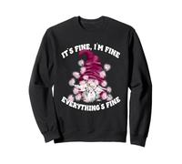 Its Fine Im Fine Everythings Fine Funny Valentines GNOME Sudadera